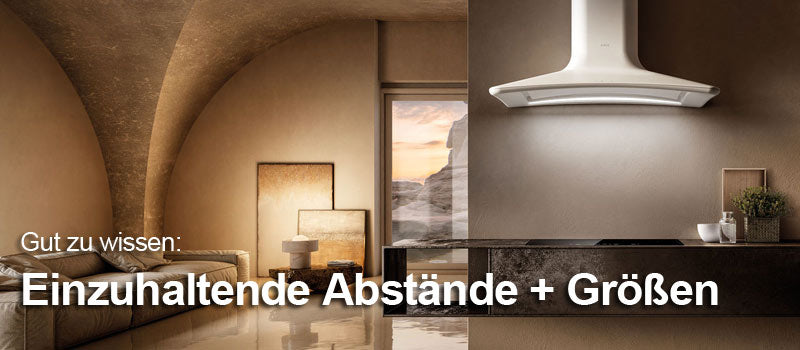 Dunstabzug wie Groß: Richtige Größe und Höhe für eine effektive Nutzung von Dunstabzugshauben