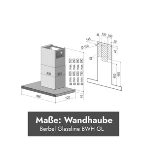 Technische Maßzeichnung der Berbel Wandhaube Glassline BWH GL mit Abmessungen von 895 × 520 mm, Schachtmaßen, Abluftanschluss Ø150 mm und variablen Einbauhöhen.