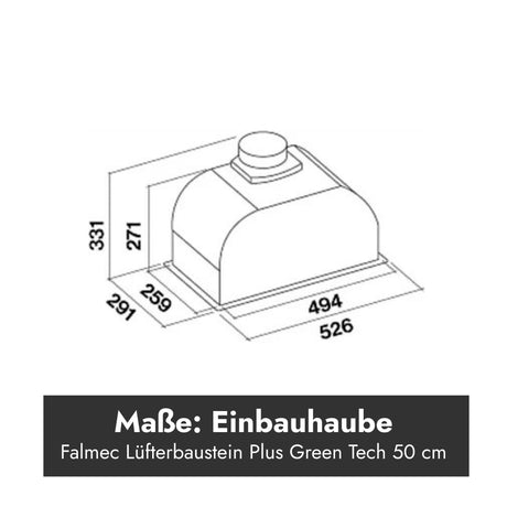 Technische Strichzeichnung des Falmec Lüfterbausteins Plus Green Tech (50 cm) mit detaillierten Maßangaben in Millimetern für Höhe, Breite und Tiefe sowie dem Abluftstutzen. Im unteren Bereich zeigt ein schwarzes Grafik-Overlay den Text "Maße: Einbauhaube" und den Untertitel "Falmec Lüfterbaustein Plus Green Tech 50 cm".